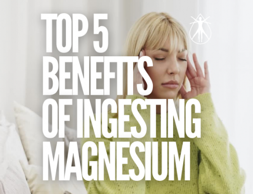 Top 5 Benefits of Ingesting Magnesium (absorbed through the stomach)